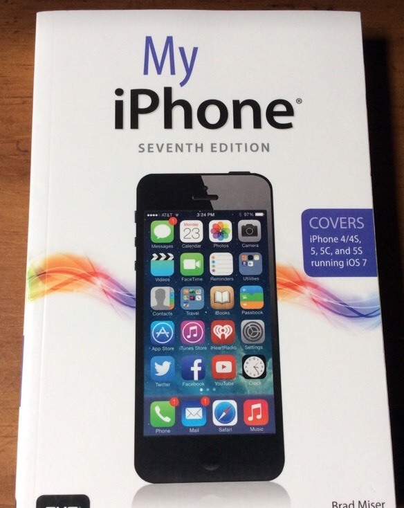 Book My iPhone Covers iPhone 4/4S, 5/5C and 5S running iOS 7) 7th Edition)