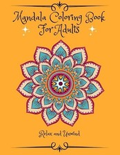 Mandala Coloring Book for Adults: Stress Relieving and Relaxing Mandalas for Aul