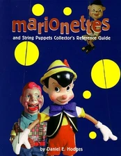 MARIONETTES & STRING PUPPETS COLLECTOR'S REFERENCE GUIDE By Daniel E. Hodges