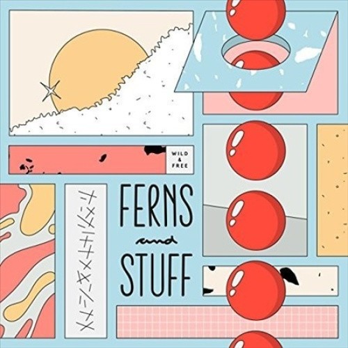 Ferns and Stuff [Single] by Wild & Free [Vinyl]