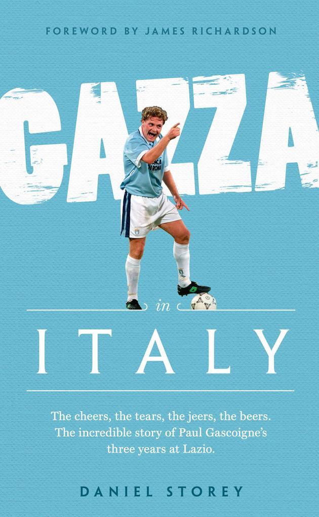 Gazza In Italy | Daniel Storey | 2018 | Englisch