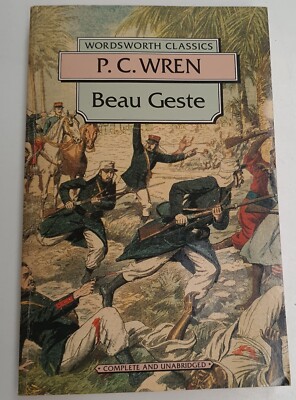 Wordsworth Classics Beau Geste by P C Wren c1994 PB Adventure Novel Set in 1900s
