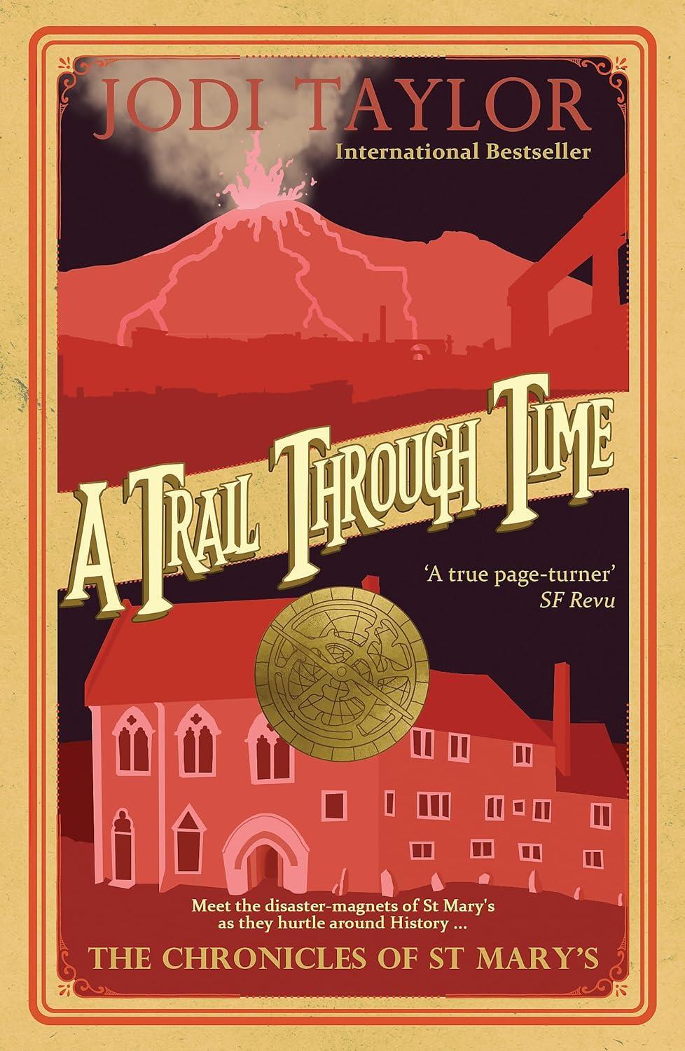 A Trail Through Time: The Chronicles of St. Mary's series by Jodi Taylor