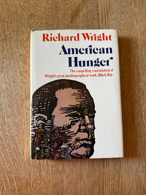 AMERICAN HUNGER by Richard Wright - 1st/1st 1977 HCDJ -  VG+