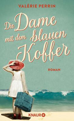Die Dame mit dem blauen Koffer von Valérie Perrin (2017, Gebundene Ausgabe)