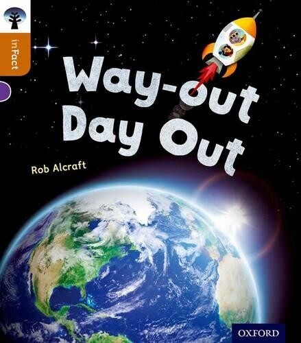 Rob Alcraft Oxford Reading Tree inFact: Level 8: Way-out Day Out (Tascabile)
