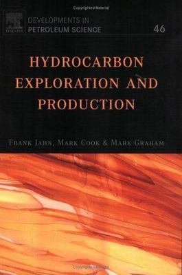 HYDROCARBON EXPLORATION AND PRODUCTION (DEVELOPMENTS IN PETROLEUM SCIENCE SERIES