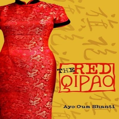 The Red Qipao by Ayo Oum Shanti Paperback Author Solutions Inc 