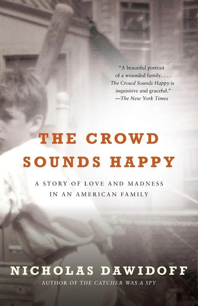 The Crowd Sounds Happy Nicholas Dawidoff Taschenbuch Englisch 2009 Knopf-image