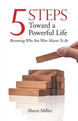 Sherri Miller | 5 Steps Toward a Powerful Life | Taschenbuch | Englisch (2018)