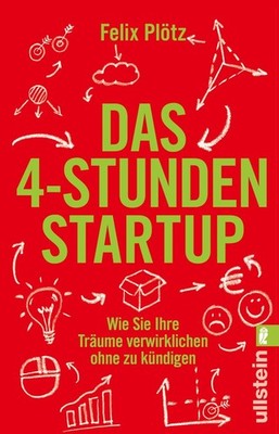 Das 4-Stunden-Startup Felix Plötz