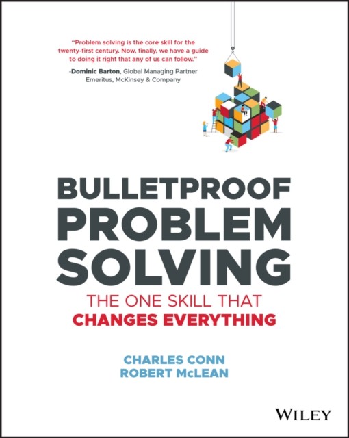 Bulletproof Problem Solving by Charles Conn (Paperback Book)