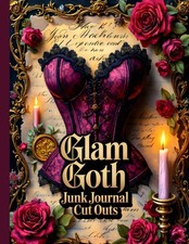 Glam Goth Junk Journal Cut Outs: A Single-sided Victorian Gothic Ephemera Collec