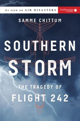 Southern Storm: The Tragedy of Flight 242 by Samme Chittum PAPERBACK