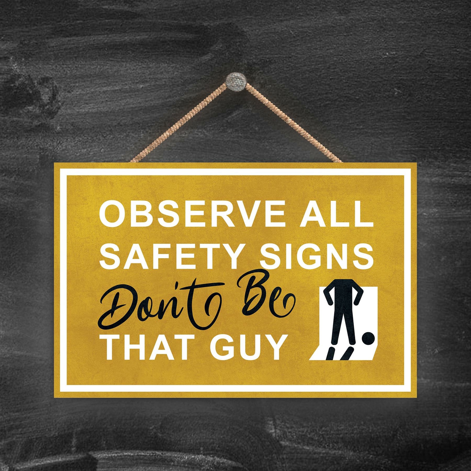 OBSERVE ALL SAFETY SIGNS MALE STICK PERSON YELLOW EXIT SIGN ON A PLAQUE