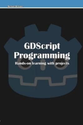 GDScript Programming: Hands-on learning with projects, Like New Used, Free sh...