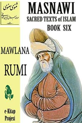 Masnawi Sacred Texts of Islam: Book Six                                        