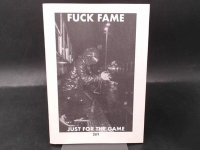 Fuck Fame. Just for the Game 2019. o. A.: