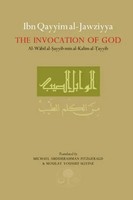 Ibn Qayyim Al-Jawziyya On The Invocation Of God | Al-Wabil Al-Sayyib | Englisch
