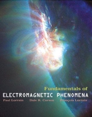 FUNDAMENTALS OF ELECTROMAGNETIC PHENOMENA By Paul Lorrain & Dale R. Corson *VG+*