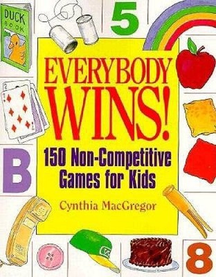 Everybody Wins: 150 Non-Competitive Games for Kids - Paperback - ACCEPTABLE