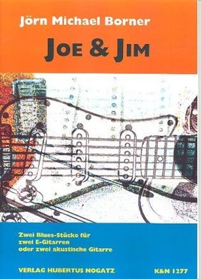 Borner, Jörn Michael - Joe & Jim für 2 E-Gitarren - (akustische Gitarren)