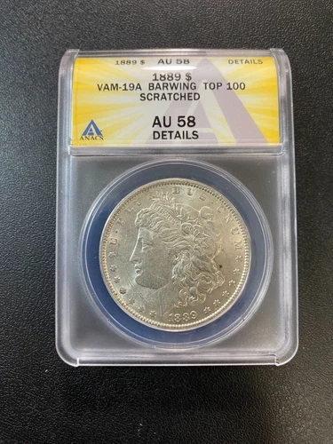 1889 MORGAN DOLLAR ANACS AU-58 DET - ABOUT UNCIRCULATED - VAM 19A BARWING - $1