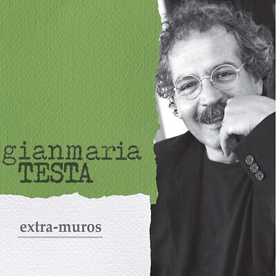 GIANMARIA TESTA - EXTRA-MUROS [NEW EDITION] CD