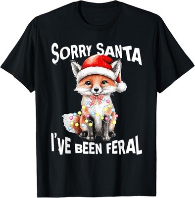 Sorry Santa I've Been Feral Funny Christmas Fox Santa Hat T-Shirt