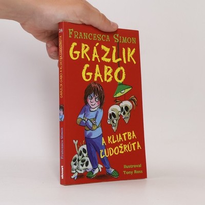 Grázlik Gabo a kliatba ľudožrúta  |  Francesca Simon
