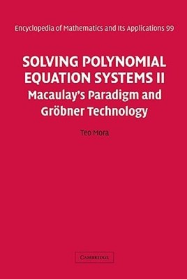 Solving Polynomial Equation Systems II: Macaulay's Paradigm and Gröbner by Mora