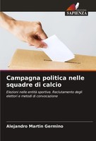 Campagna Politica Nelle Squadre Di Calcio Alejandro MartíN Germino Taschenbuch