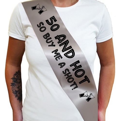 50 AND HOT BUY ME A SHOT SASH 50th Birthday Sash - Fiftieth Birthday Gift - Picture 7 of 18