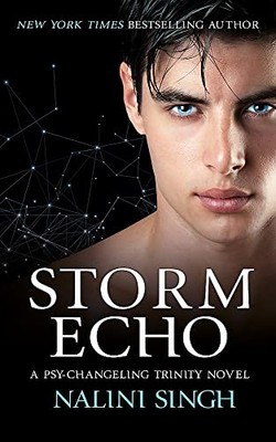 Storm Echo: Book 6 (The Psy-Changeling Trinity Series), Singh 9781399604505^;