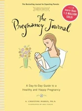 The Pregnancy Journal : A Day-to-Day Guide to a Healthy and Happy