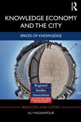 Knowledge Economy and the City (Regions and Cities), Madanipour 9780415710084-,