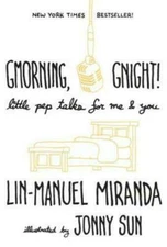 Gmorning, Gnight!: Little Pep Talks for Me & You by Lin-Manuel Miranda (2018,...