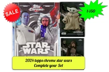 2024 Topps Chrome Star Wars Base You Pick 1-150 Sinlges