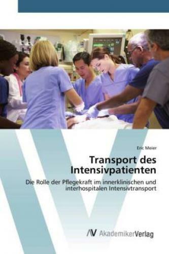 Thumbnail - Transport Des Intensivpatienten Die Rolle Der Pflegekraft