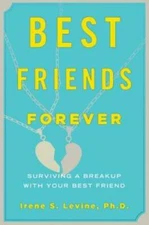 Best Friends Forever: Surviving a Breakup with Your Best Friend - GOOD