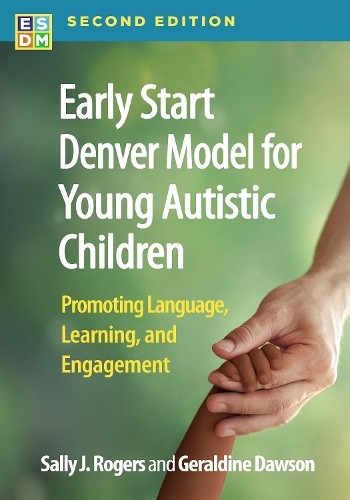 Early Start Denver Model for Young Autistic Children, Second ... - 9781462558759