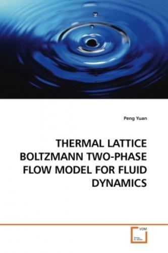 Thumbnail - Thermal Lattice Boltzmann Two-phase Flow Model For Fluid Dynamics 7951