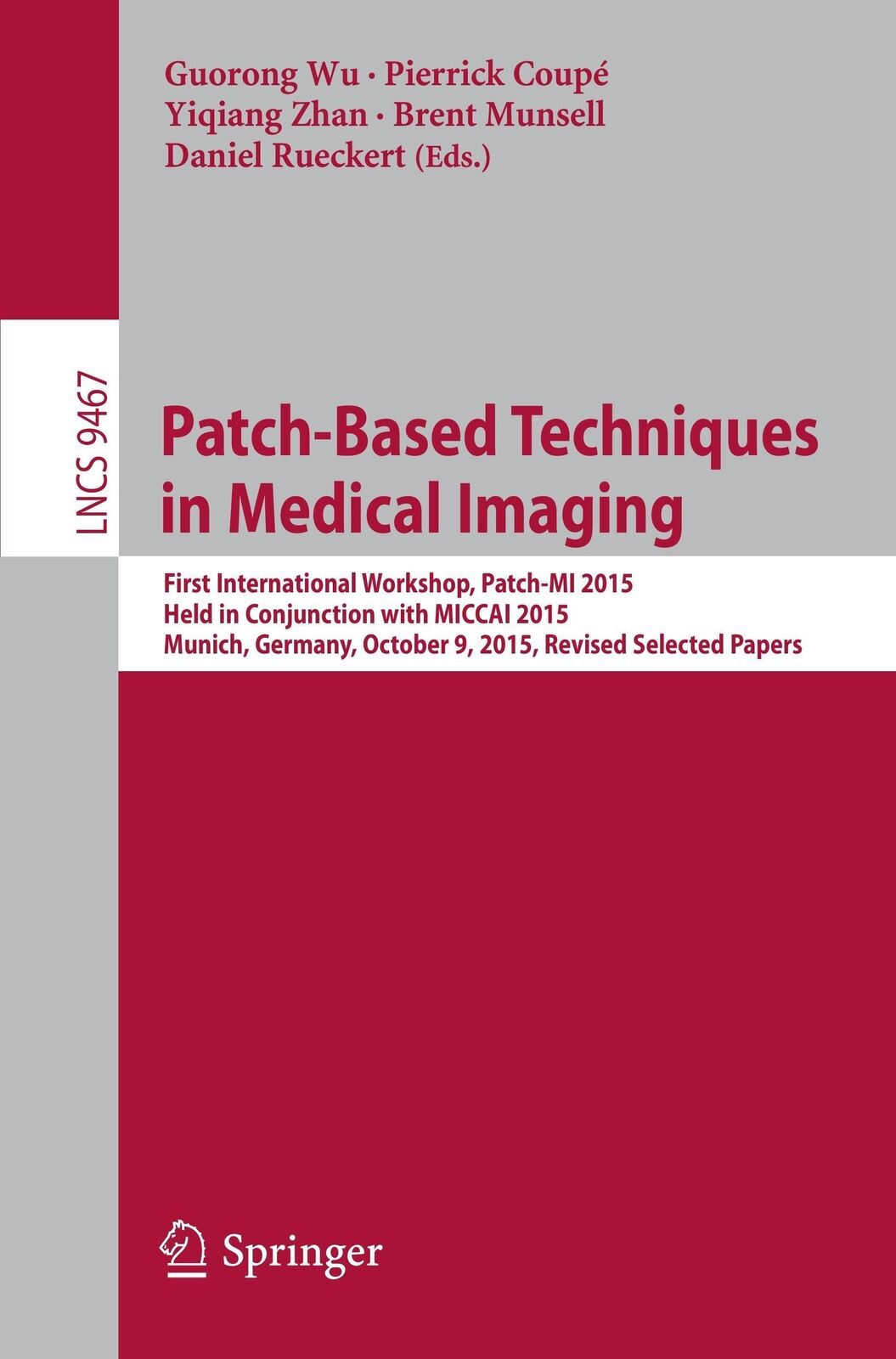 Thumbnail - Guorong Wu (u. A.) | Patch-based Techniques In Medical Imaging |