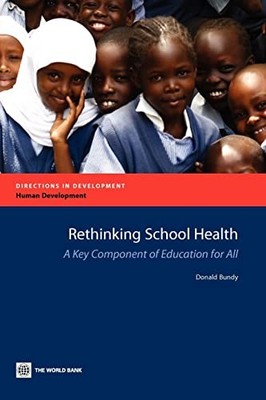 Bundy - Rethinking School Health A Key Component of Education for All  - E555z