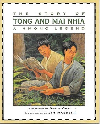 The Story of Tong and Mai Nhia: A Hmong Le..., shoo-cha