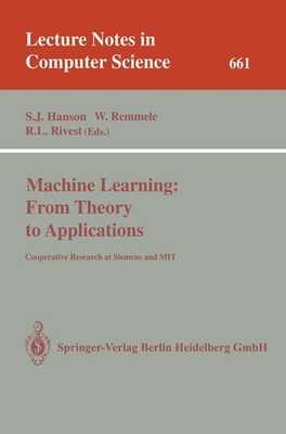 Machine Learning: From Theory to Applications: Cooperative Research at Siemens a