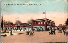 Postcard Little Rock, AR Market & Arcade Building Old Cars Women  Dresses c1908