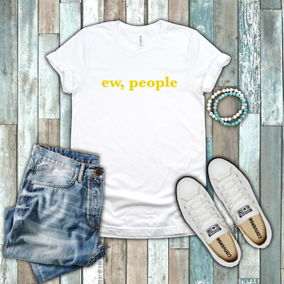 Ew People Introvert Hipster Funny Joke Sarcasm Gift Yellow White Cotton T-shirt