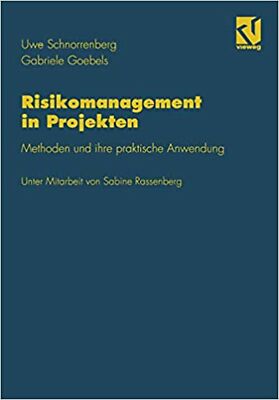 Risikomanagement in Projekten: Methoden und ihre praktische Anwendung (German...