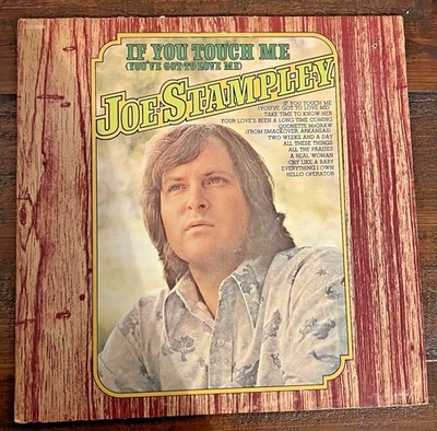 Joe Stampley: If You Touch Me (You've Got to Love Me) 12 inch Vinyl LP Record
